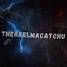 thereelmacatchu